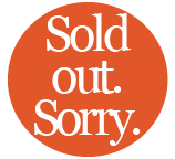 Sorry. Sold Out.